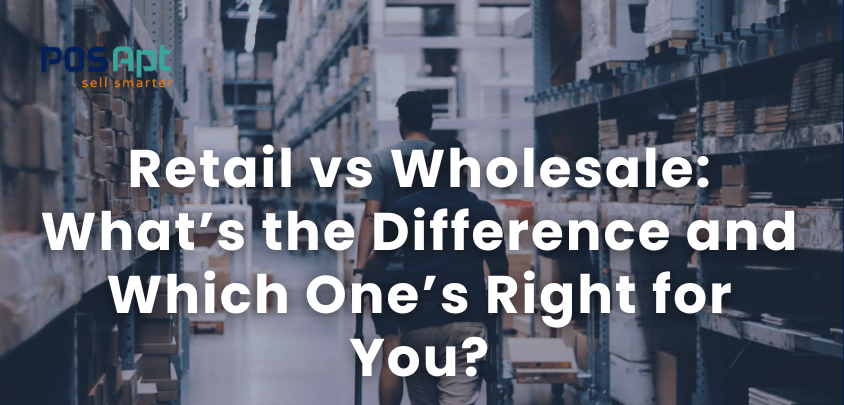 Retail vs Wholesale: What&rsquo;s the Difference and Which One&rsquo;s Right for You?