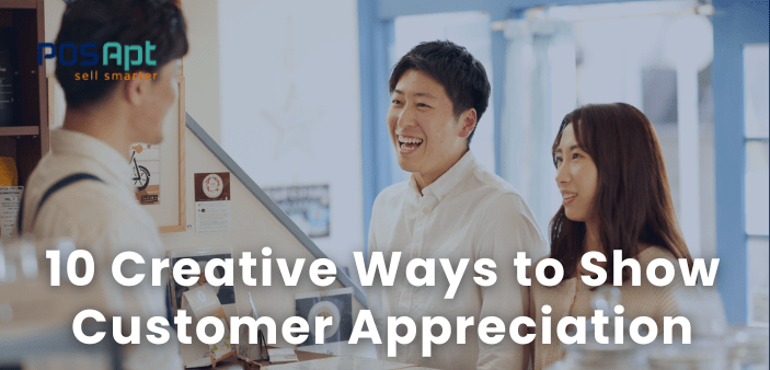 10 Creative Ways to Show Customer Appreciation