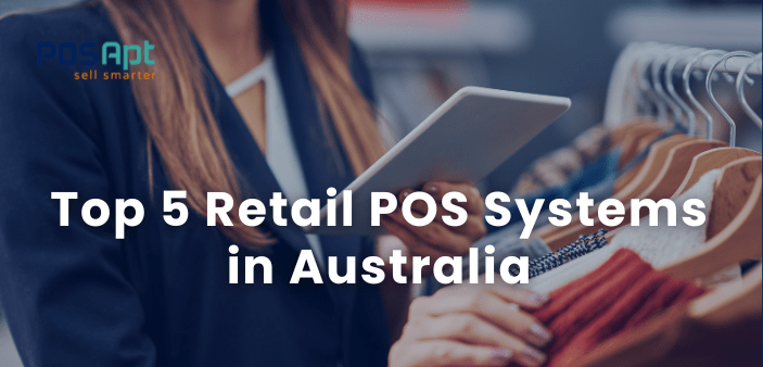 5 Best Retail POS Systems in Australia for 2026