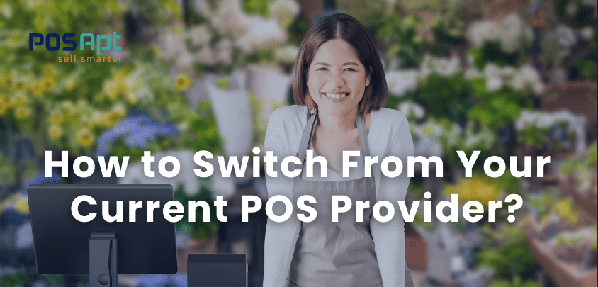 How to Switch From Your Current POS Provider?