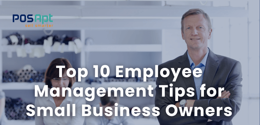 Top 10 Employee Management Tips for Small Business Owners in Australia