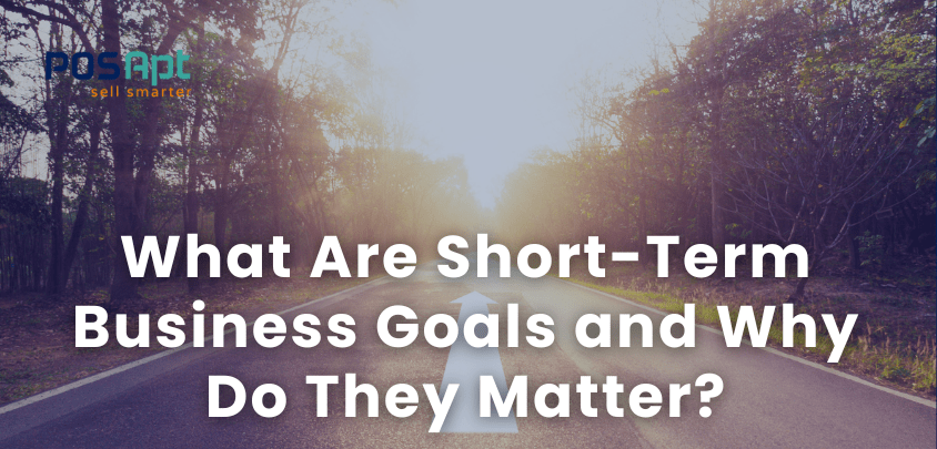 What Are Short-Term Business Goals and Why Do They Matter?