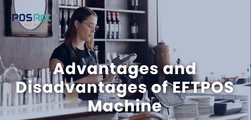 Advantages and Disadvantages of EFTPOS Machine