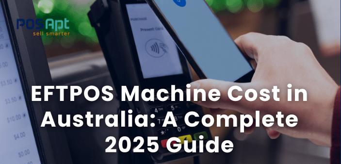 EFTPOS Machine Cost in Australia: 2026 Pricing Breakdown