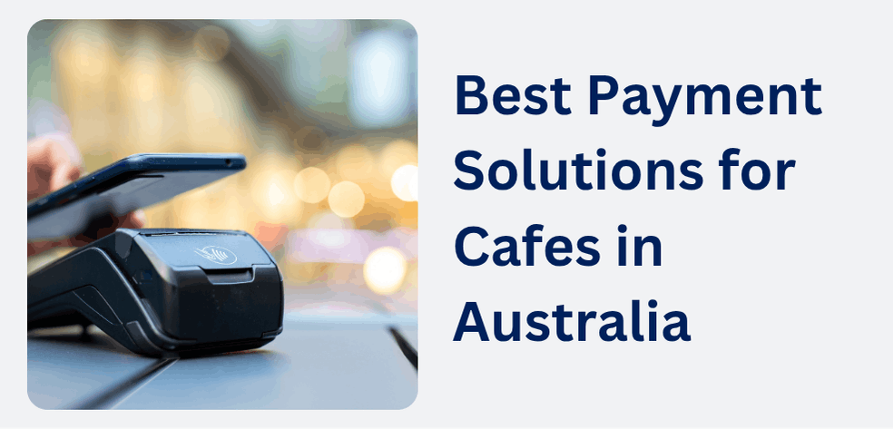 best payment solutions for cafes australia