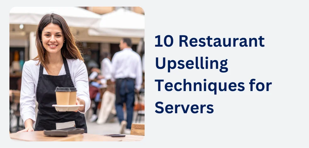 10 Restaurant Upselling Techniques for Servers