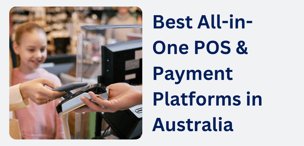 7 Best All-in-One POS & Payment Platforms in Australia 2026