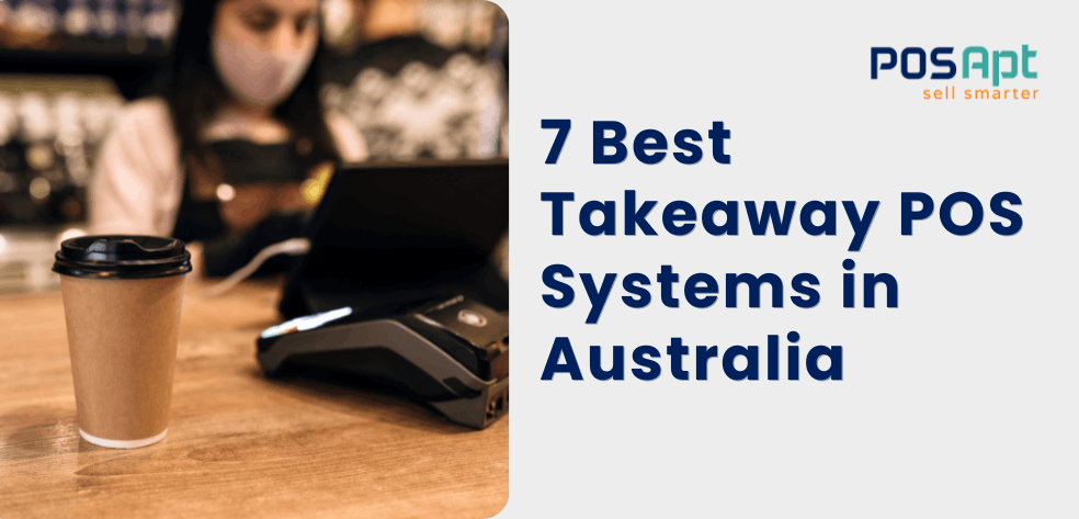 7 Best Takeaway POS Systems in Australia 2026