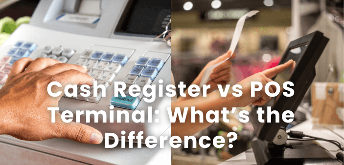 Cash Register vs POS terminal