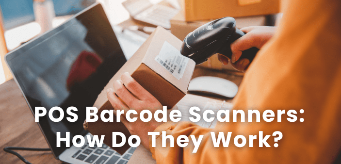 How do POS Barcode Scanners work