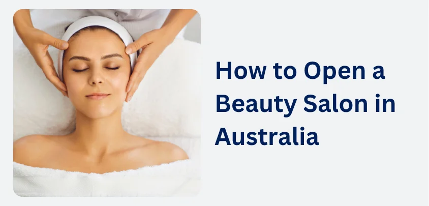 How to Open a Beauty Salon in Australia