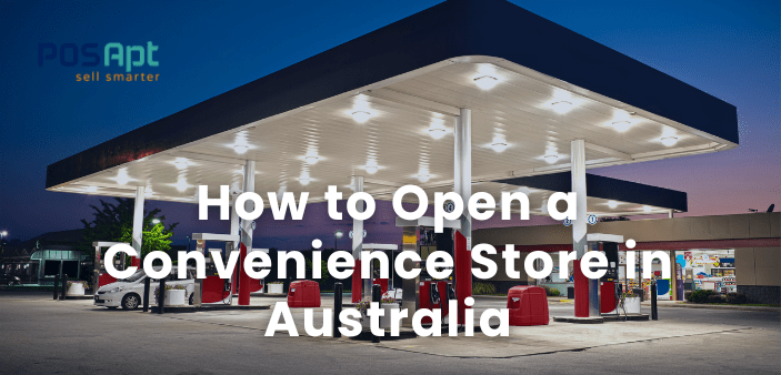 How to Open a Convenience Store in Australia