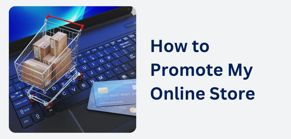 How to Promote My Online Store
