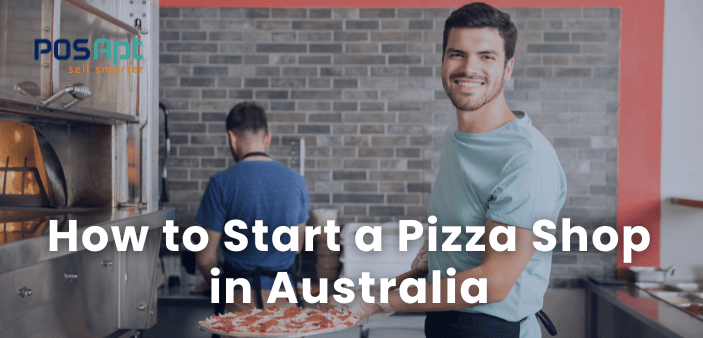 How to Start a Pizza Shop in Australia
