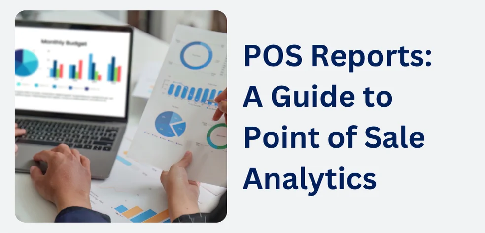POS Reports A Guide to Point of Sale Analytics