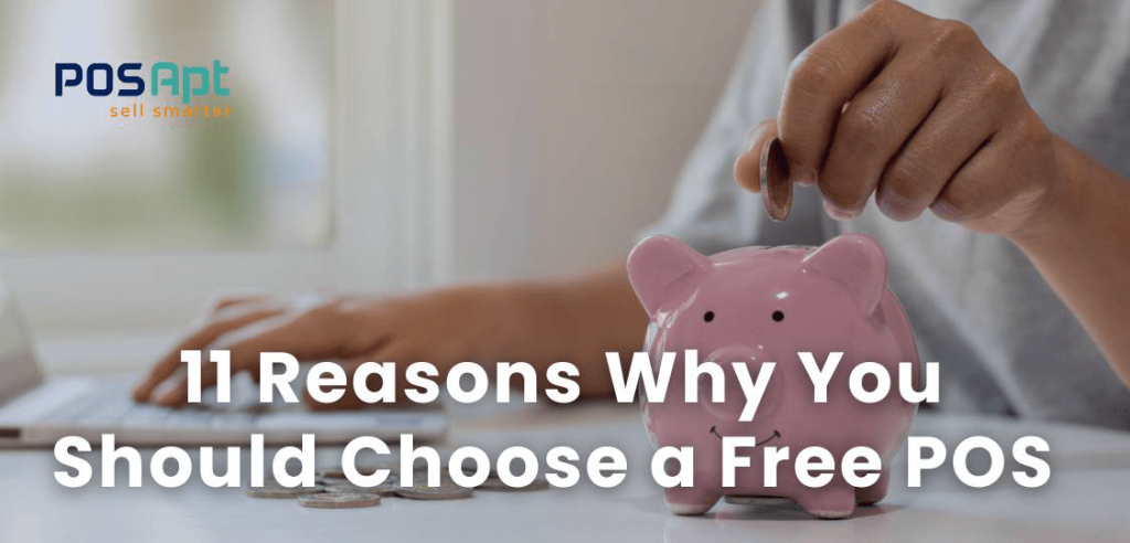 Reasons Why You Should Choose a Free POS System