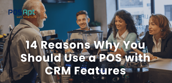why use pos with CRM features