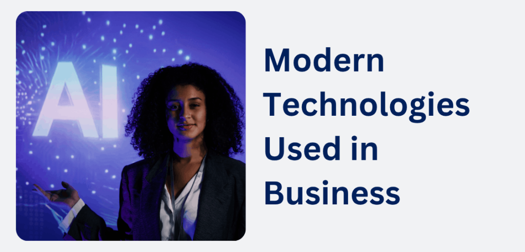 Modern Technologies used in Business